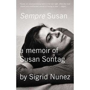 Sempre Susan: A Memoir of Susan Sontag -- Sigrid Nunez